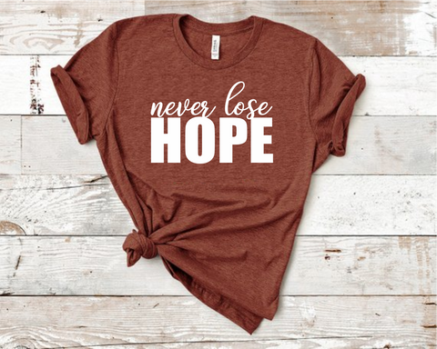 Never Lose Hope Tee