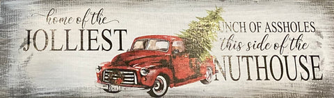 Home of the Jolliest Bunch of Assholes this Side of the Nuthouse