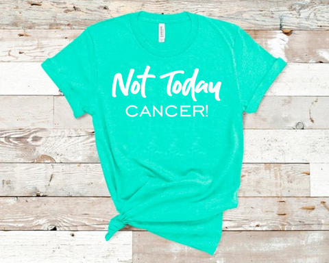 Not Today Cancer T-Shirt