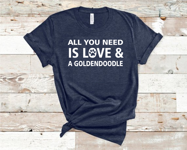 All You Need Is Love & A Goldendoodle Shirt