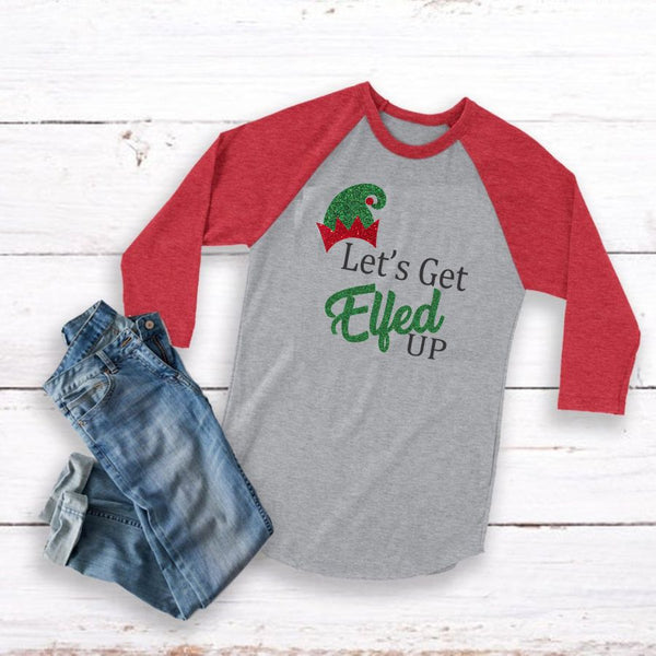 Let's Get Elfed Up 3/4 Baseball Tee