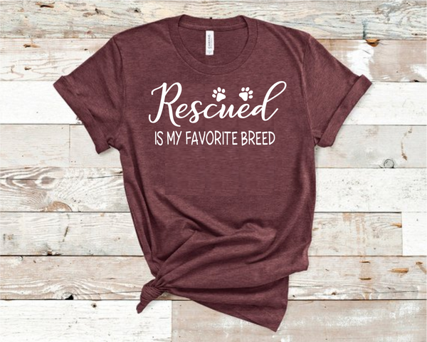 Rescued is My Favorite Breed Shirt