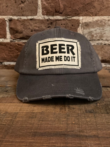 BEER Made Me Do It Charcoal Distressed Pigment Dyed  Hat