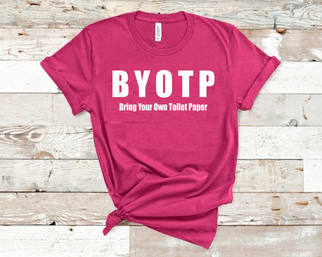 BYOTP Bring Your Own Toilet Paper T-Shirt