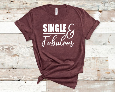 Single & Fabulous Shirt