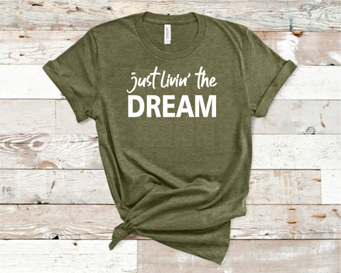 Just Livin' the Dream Heather Olive Bella Unisex T-Shirt