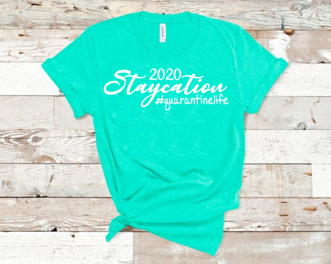 2020 Staycation T-Shirt